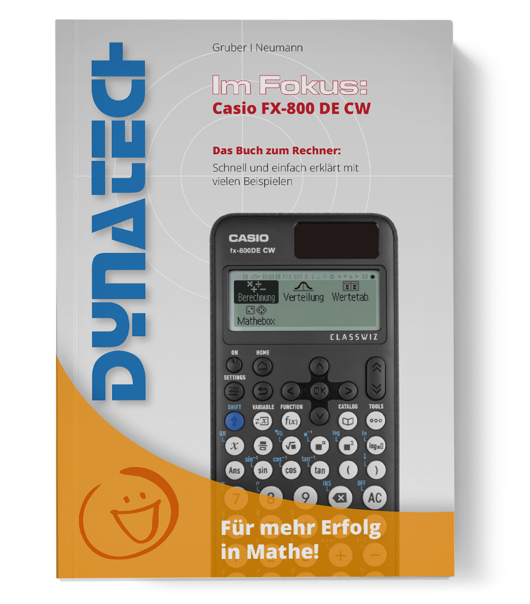 Im Fokus I: Casio FX-810DE CW Das Buch zum Rechner - Schnell & einfach erklärt mit vielen Beispielen