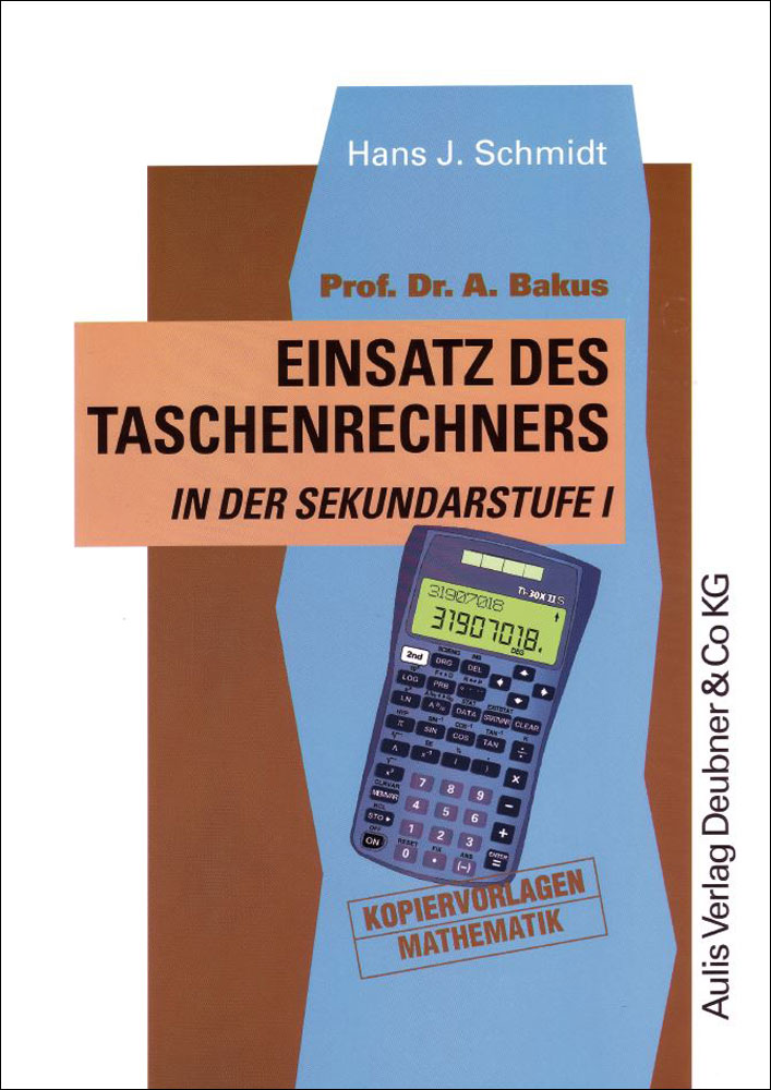 Dr. A. Bakus Einsatz des Taschenrechners TI-30 X II in der Sekundarstufe 