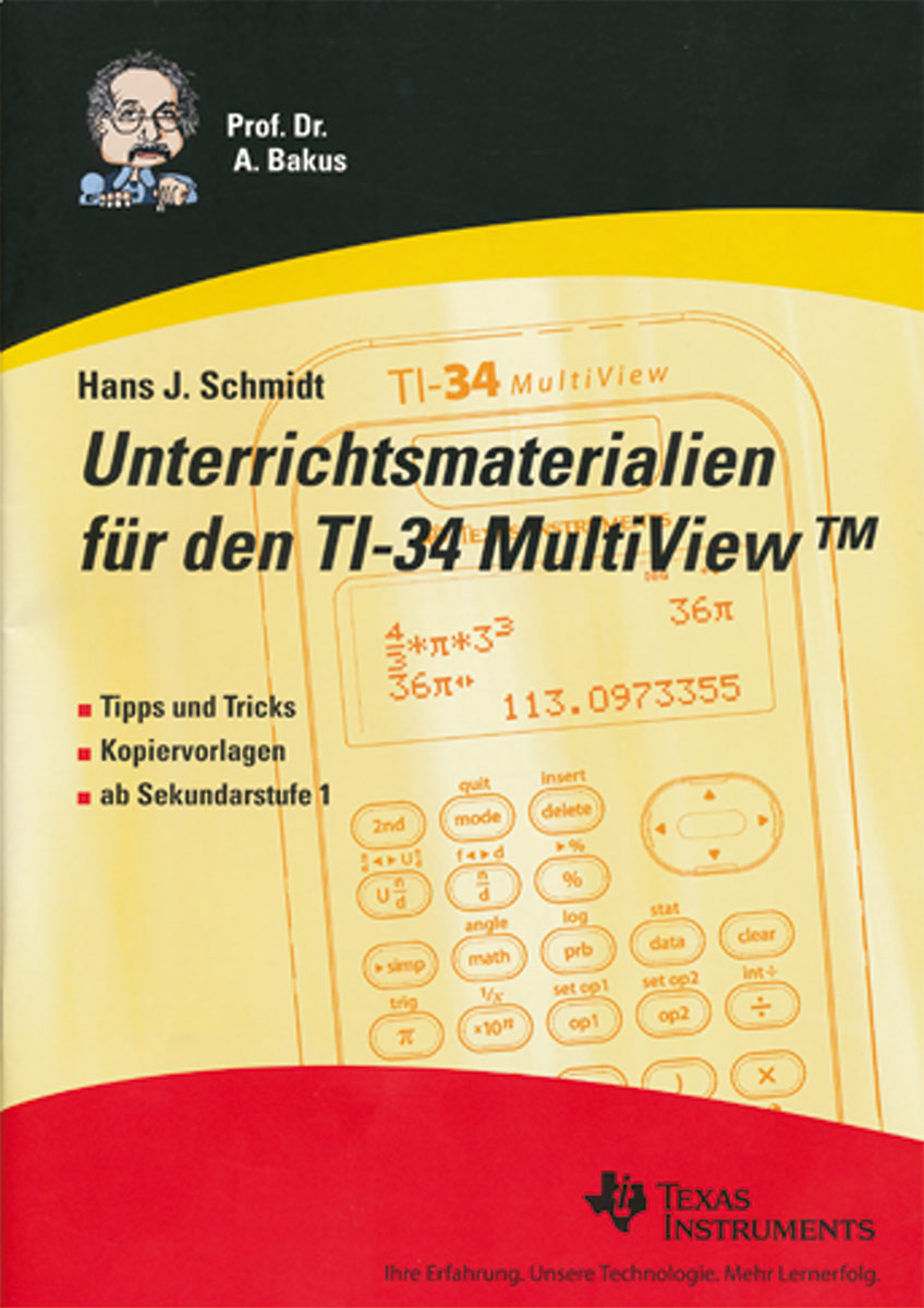 Dr.A.Bakus: Unterrichtsmaterialien für den TI-34MV Tipps und Tricks, Kopiervorlagen, ab Sek. I