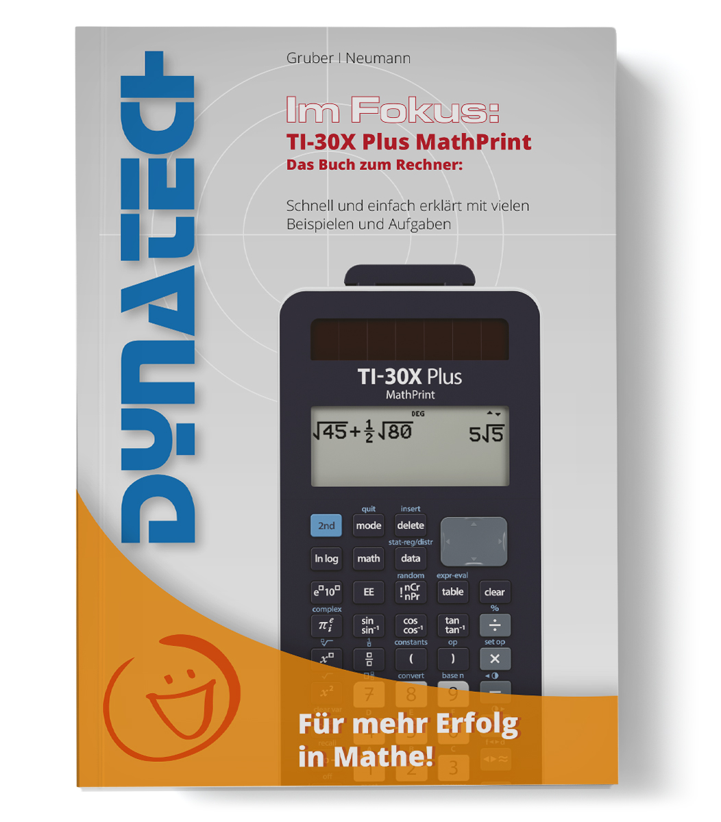 Im Fokus II: TI-30X Plus MathPrint verständlich erklärt - Arbeitsbuch mit Beispielen und Erklärungen