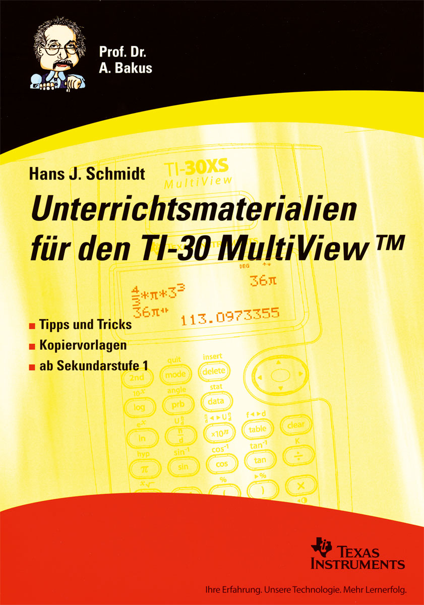 Dr.A.Bakus: Unterrichtsmaterialien für den TI-30MV Tipps und Tricks - Kopiervorlagen - ab Sek.Stufe I