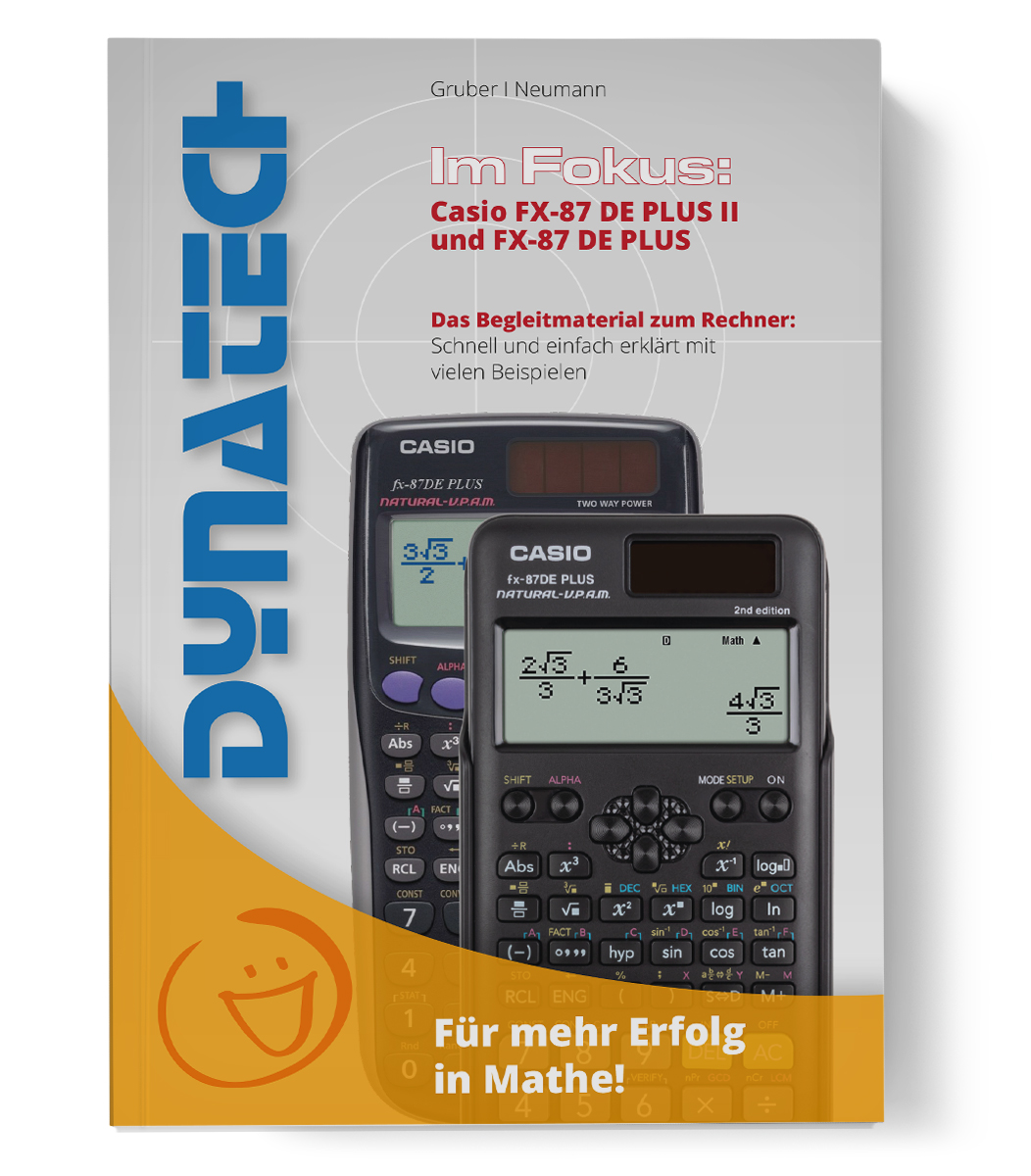 Im Fokus II: Casio FX-87 DE+ verständlich erklärt - Arbeitsbuch mit Beispielen & Erklärungen