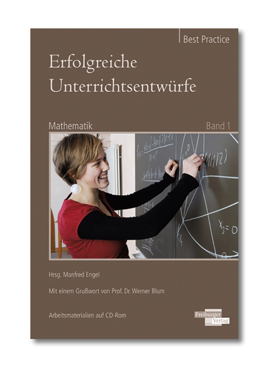 Erfolgreiche Unterrichtsentwürfe Mathematik Band 1 220 Seiten inkl. Arbeitsmaterialien auf CD-Rom