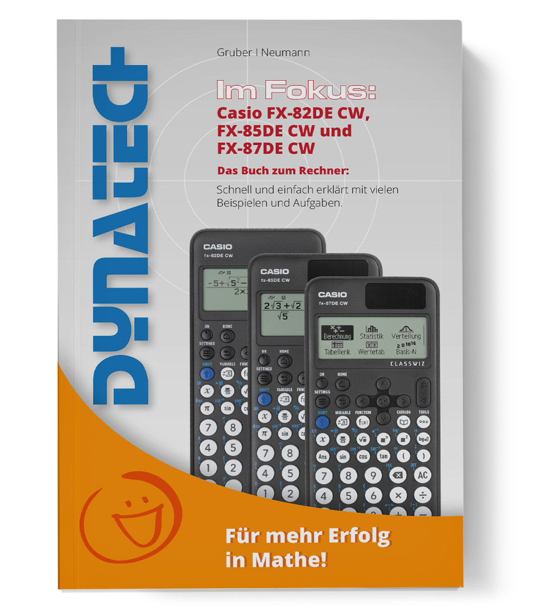 Im Fokus: Casio FX-82 / 85 / 87 DE CW Das Buch zum Rechner mit vielen Beispielen & Aufgaben