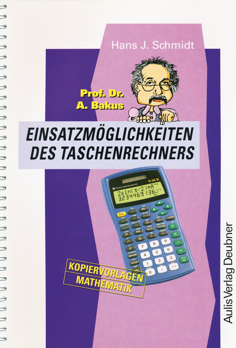 Dr.A.Bakus Einsatzmöglichkeiten des Rechners TI-34 II - Kopiervorlagen Mathematik -